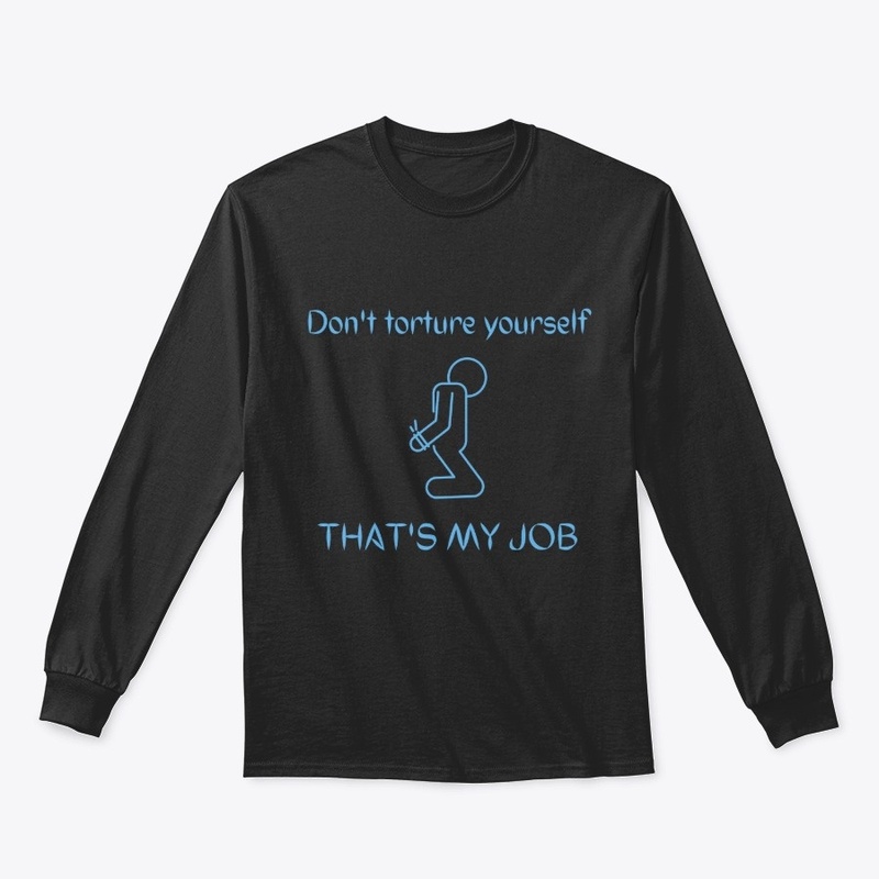 Don't torture yourself - that's my job