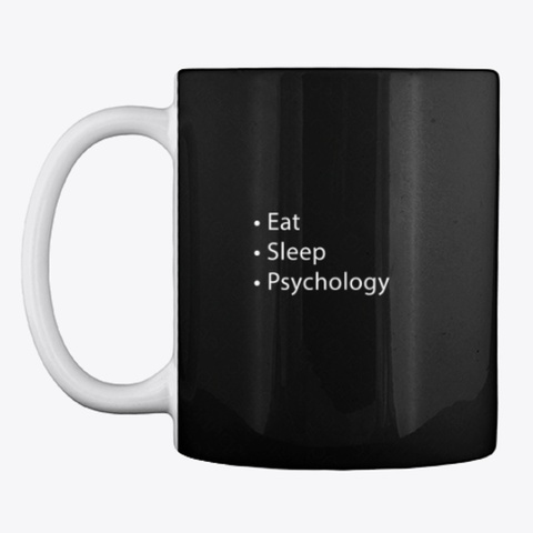 Eat. Sleep. Psychology.  Black Kaos Front