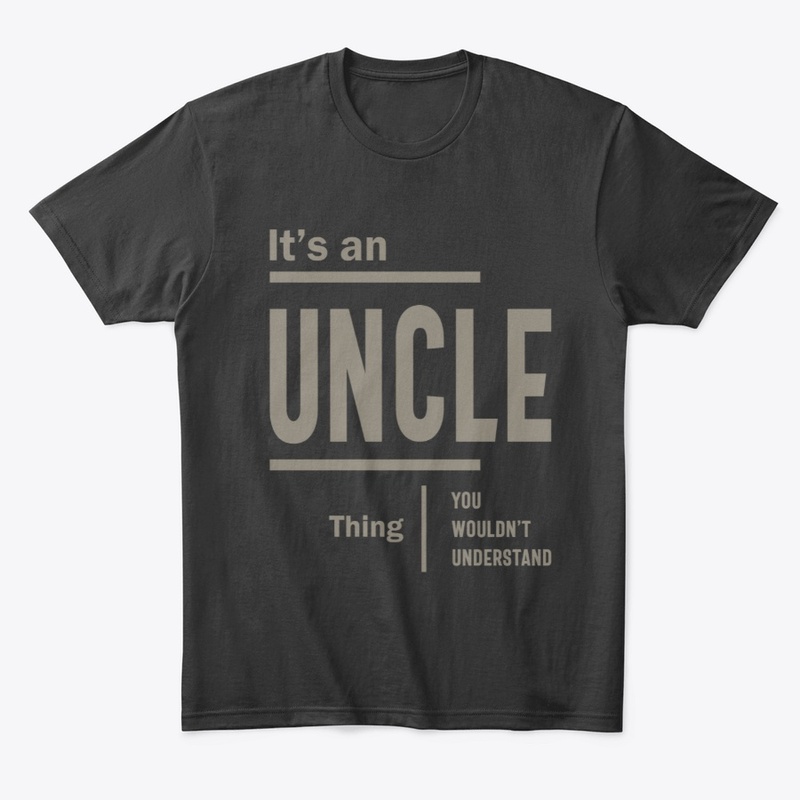 Mens It's an Uncle Thing 