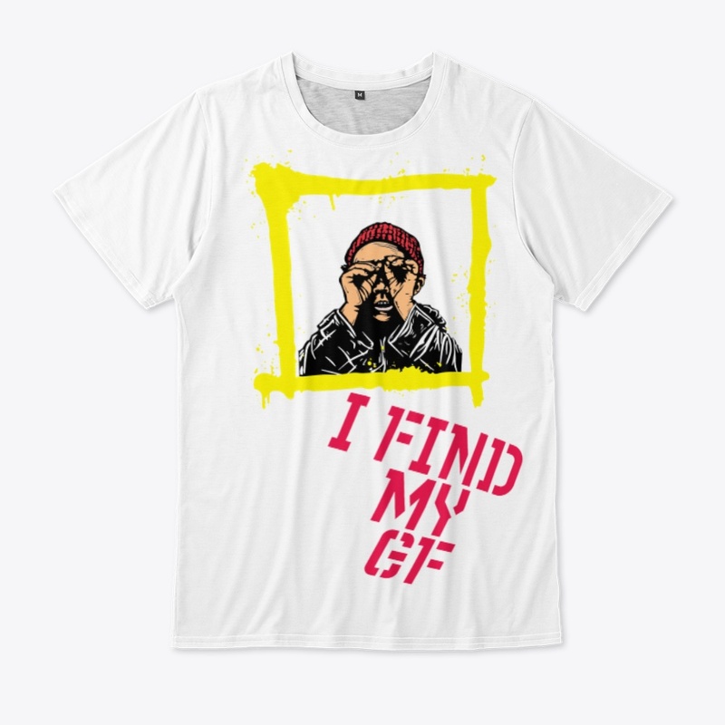 FIND MY GF T SHIRT