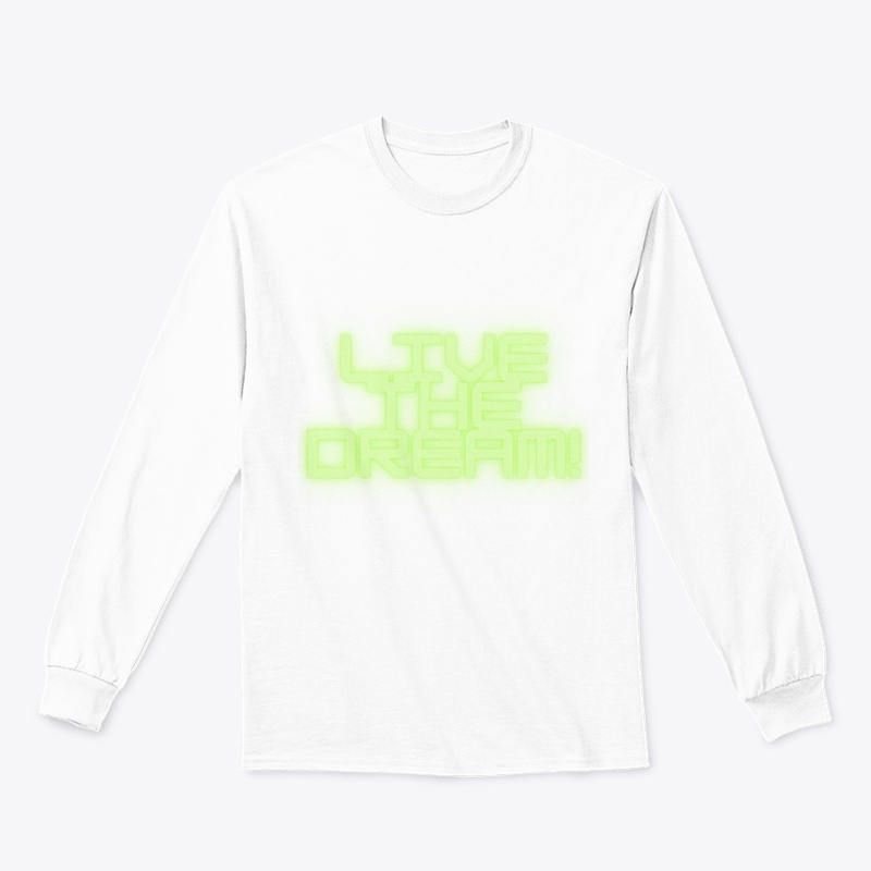 Live the Dream! T-Shirt Design