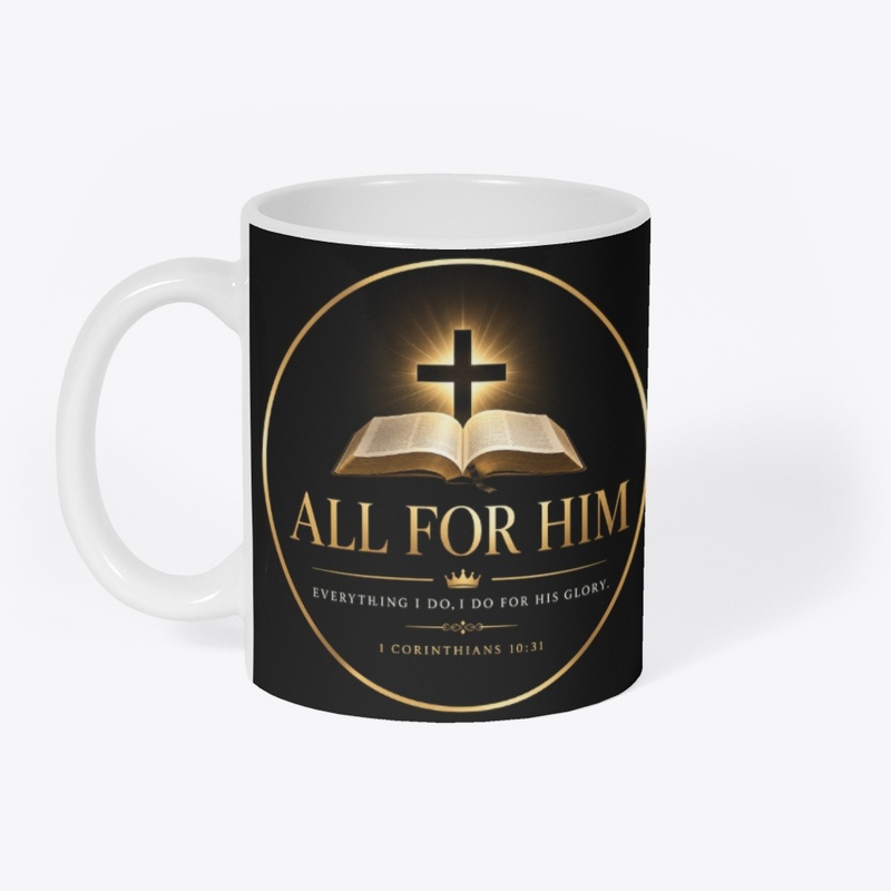 All For Him