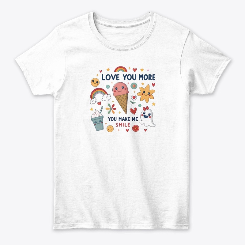 "Love You More: Cute & Colorful T-Shirt"