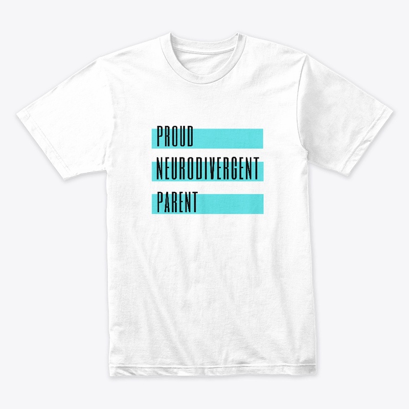 Proud Neurodivergent Parent