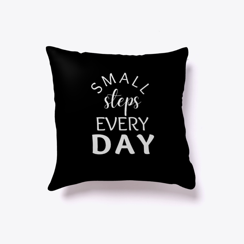 Small Steps Every Day t-shirt and more