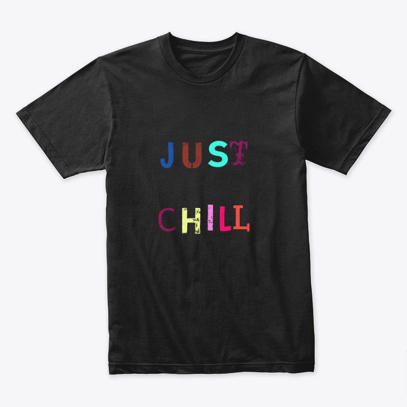 JUST CHILL
