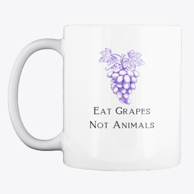 Eat Grapes Not Animals