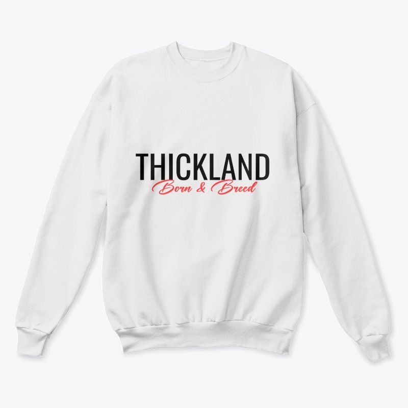 Thickland Born & Breed