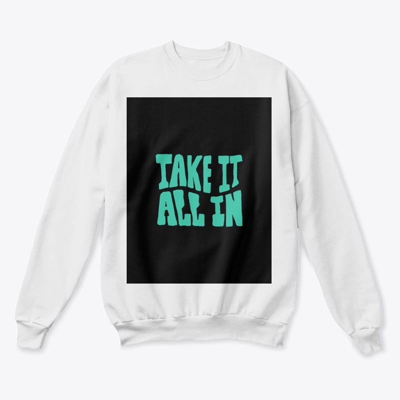 Take It All In
