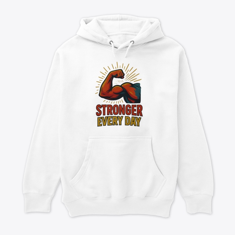 Stronger Every Day Bold Muscle Fitness