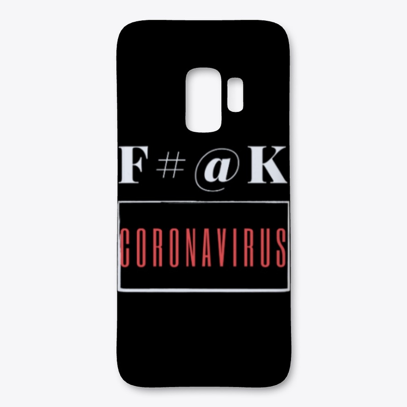 F#@k Corona Virus