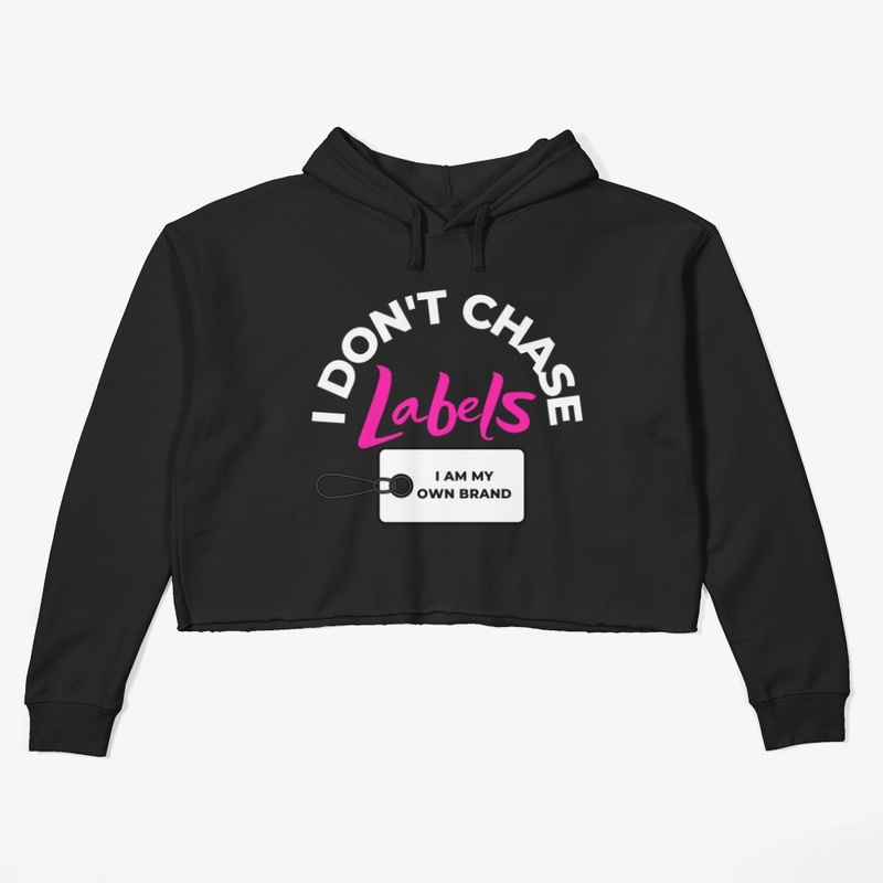 I Don't Chase Labels
