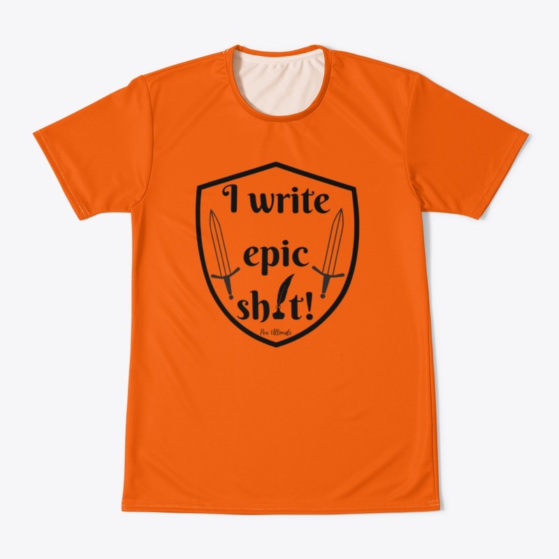 I Write Epic Sh-t