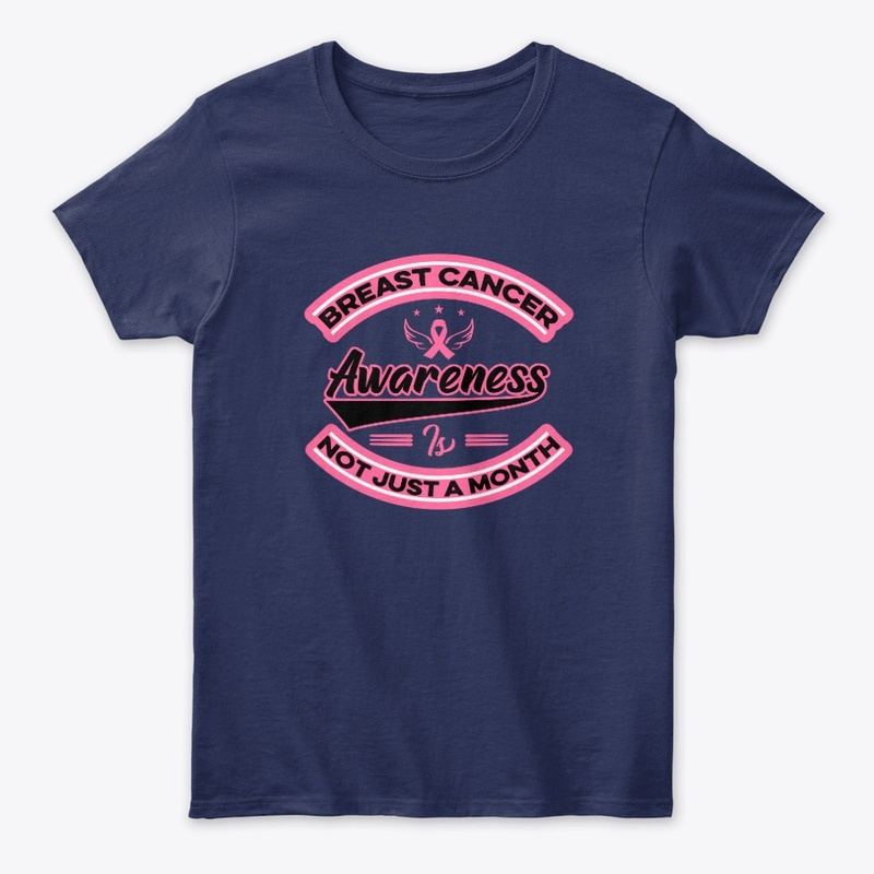 Breast Cancer Awareness Is Not Just -Tee