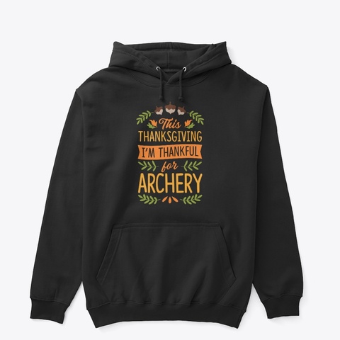 Thanksgiving I'm Thankful For Archery Black Maglietta Front