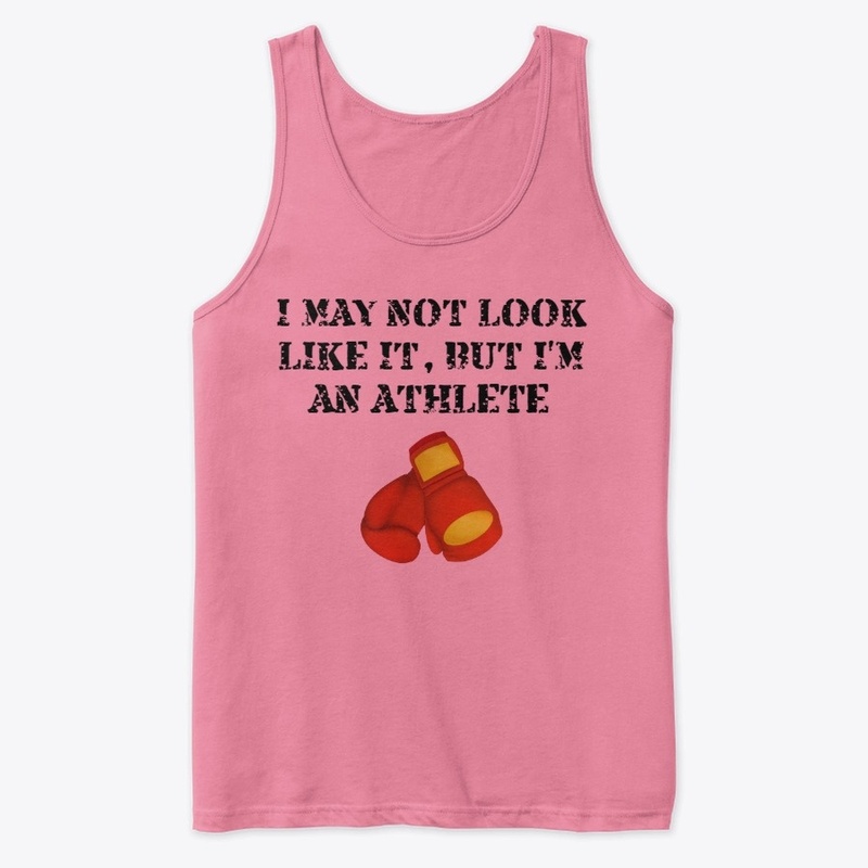 I Am An Athlete, Obviously.