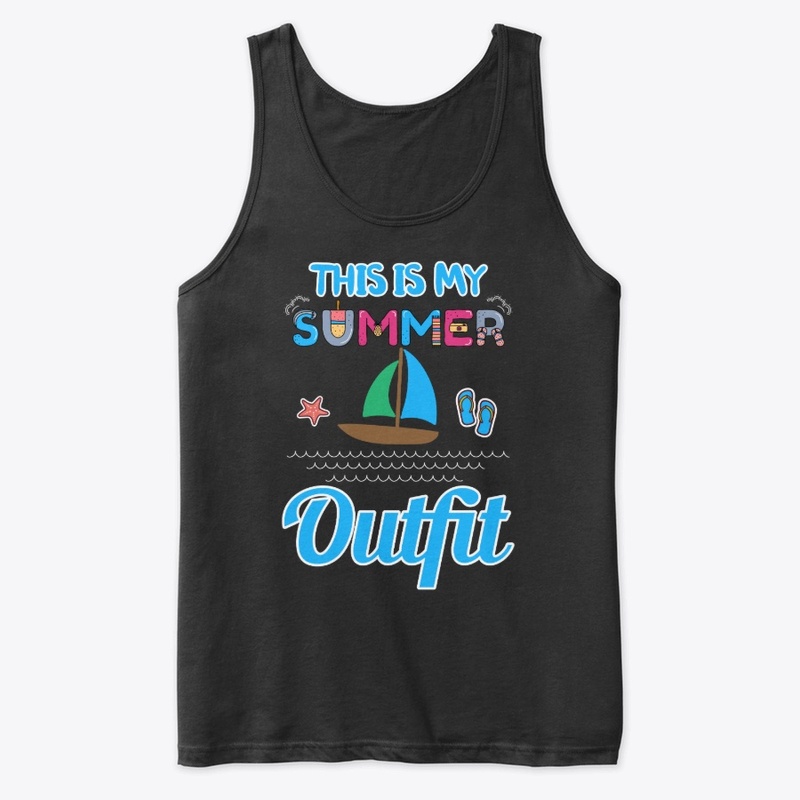 This is my summer outfit