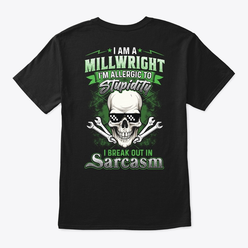 Sarcastic Millwright Shirt 