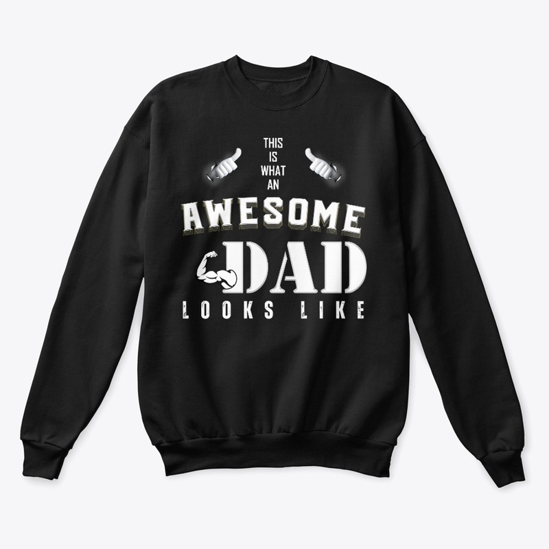 WHAT AN AWESOME DAD LOOKS LIKE