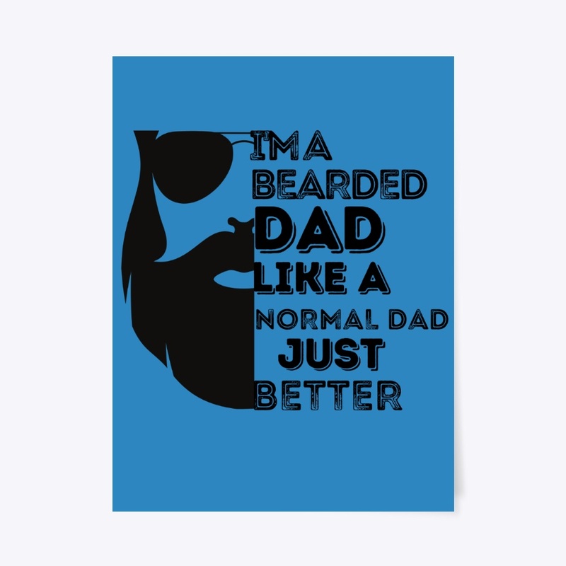 I'm a bearded dad, like a normal dad 