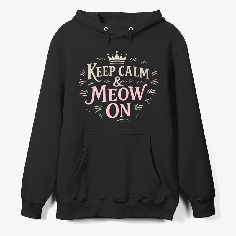 Keep Calm &amp; Meow On – Shorthair cat