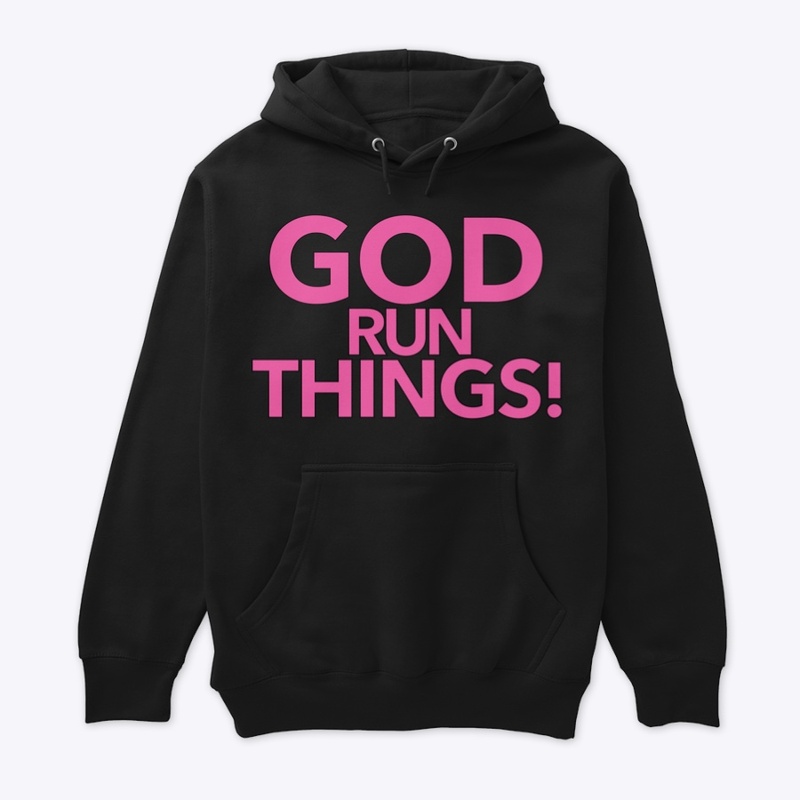 God Run Things [Pink]