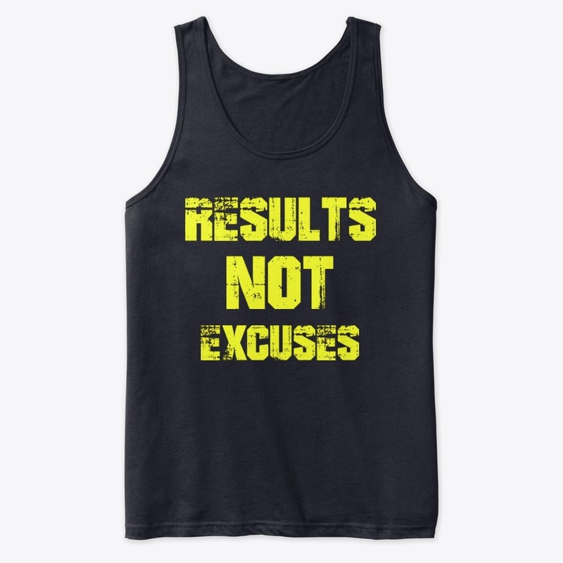 Results Not Excuses