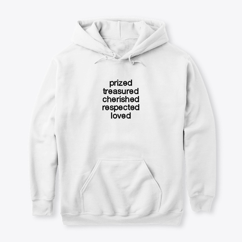 prized, treasured, cherished, respected