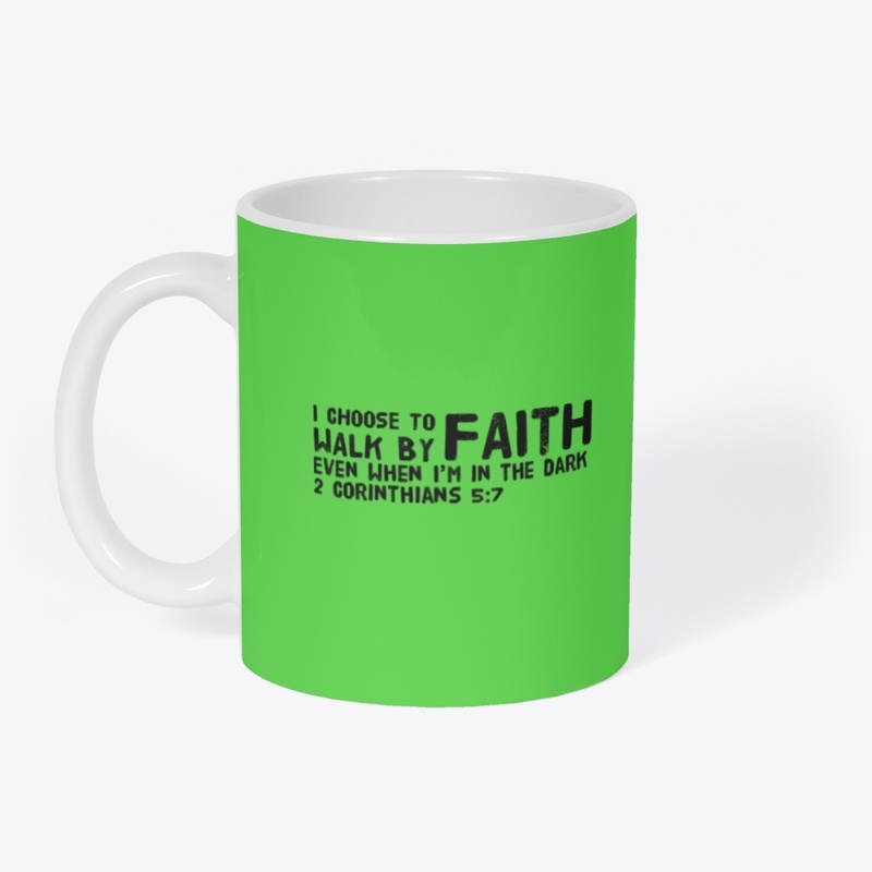 I Choose to Walk By Faith 