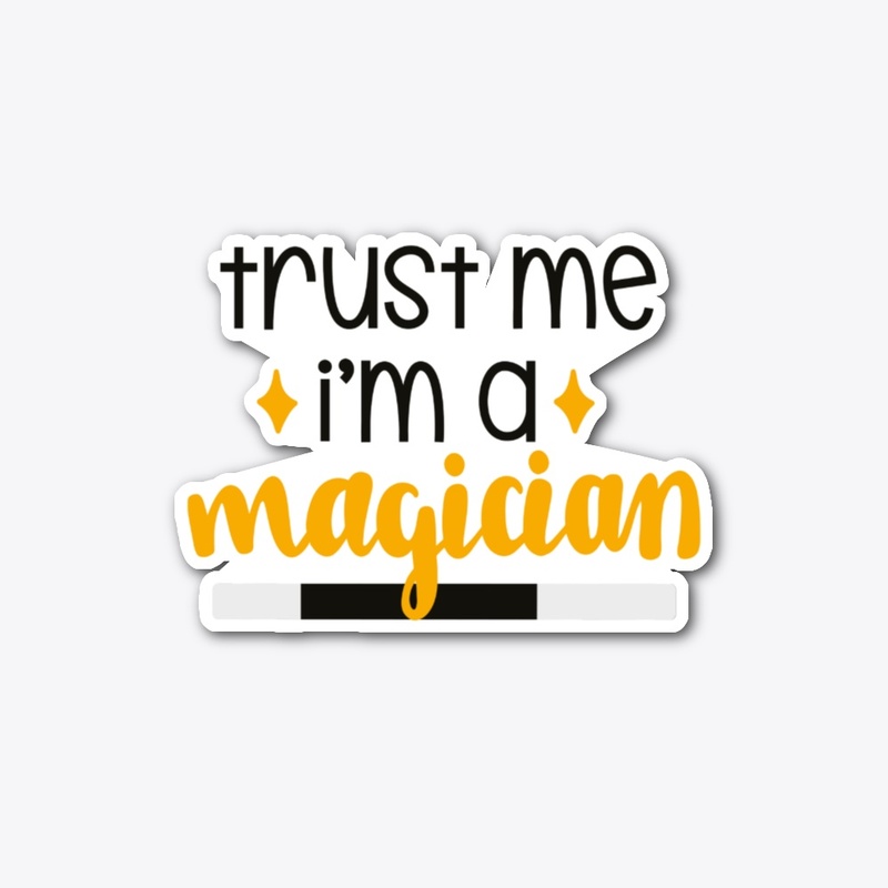 Trust Me I'm A Magician