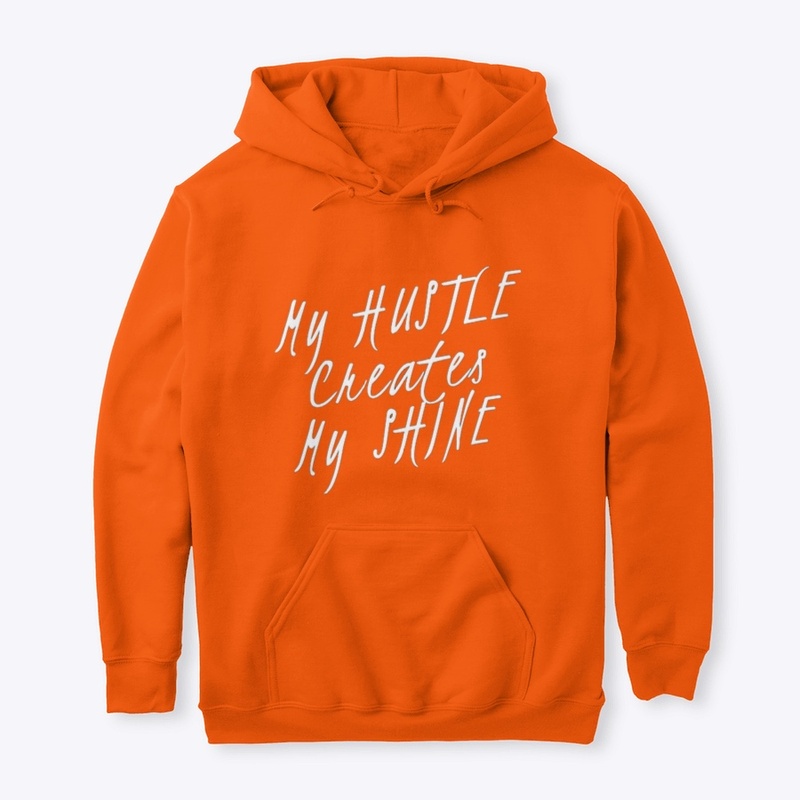 My Hustle My Shine
