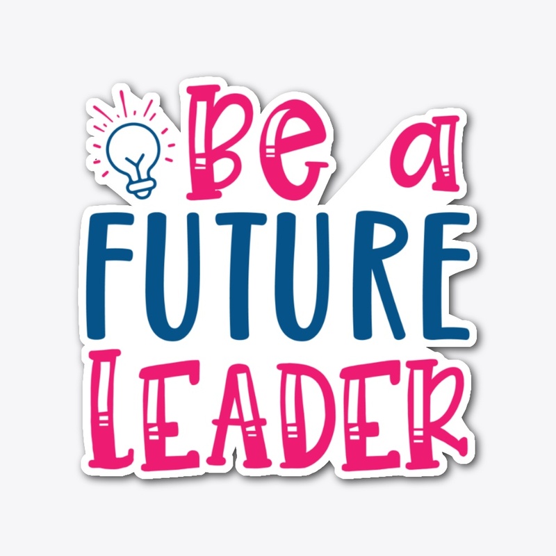 Future Leader Inspirational Apparel