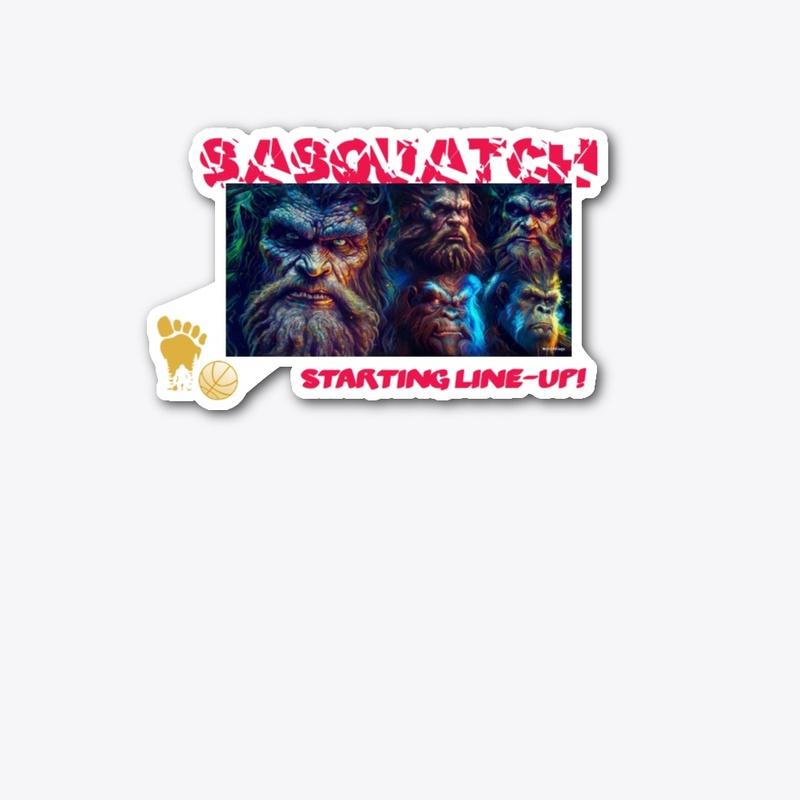 SASQUATCH Starting Line-up