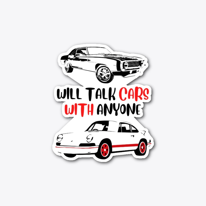 Will talk cars with anyone