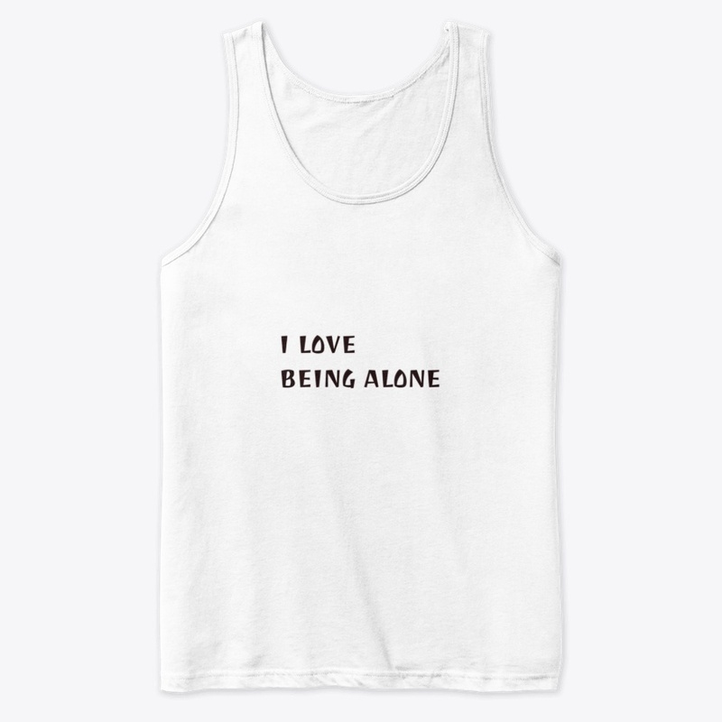 I love being alone