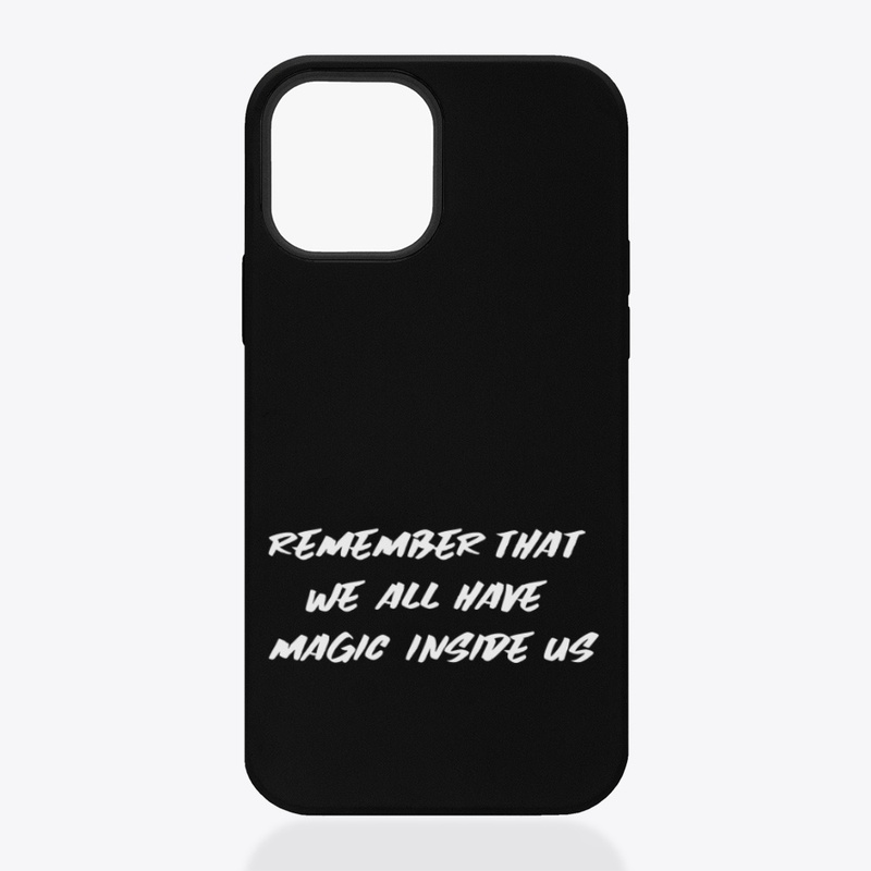 Remember that we all have magic inside