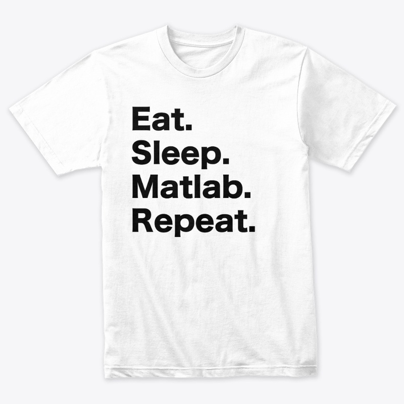 Eat Sleep Matlab Repeat