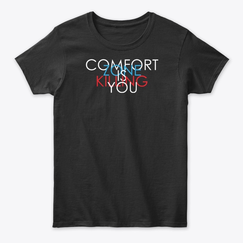 Comfort Zone is Killing You