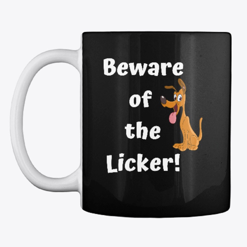 Beware Of The Licker