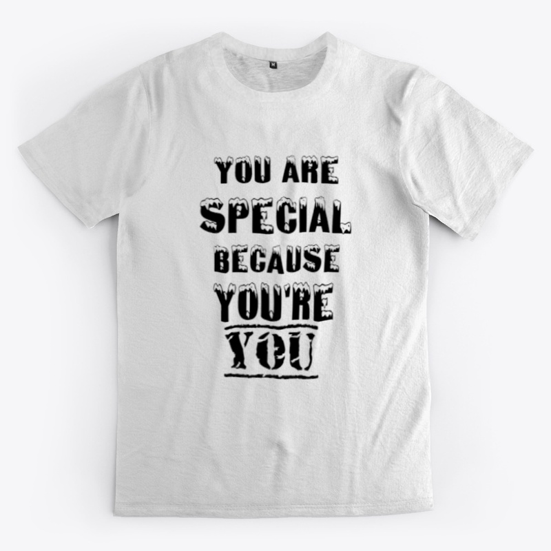 YOUR  SPECIAL BECAUSE YOU'RE YOU