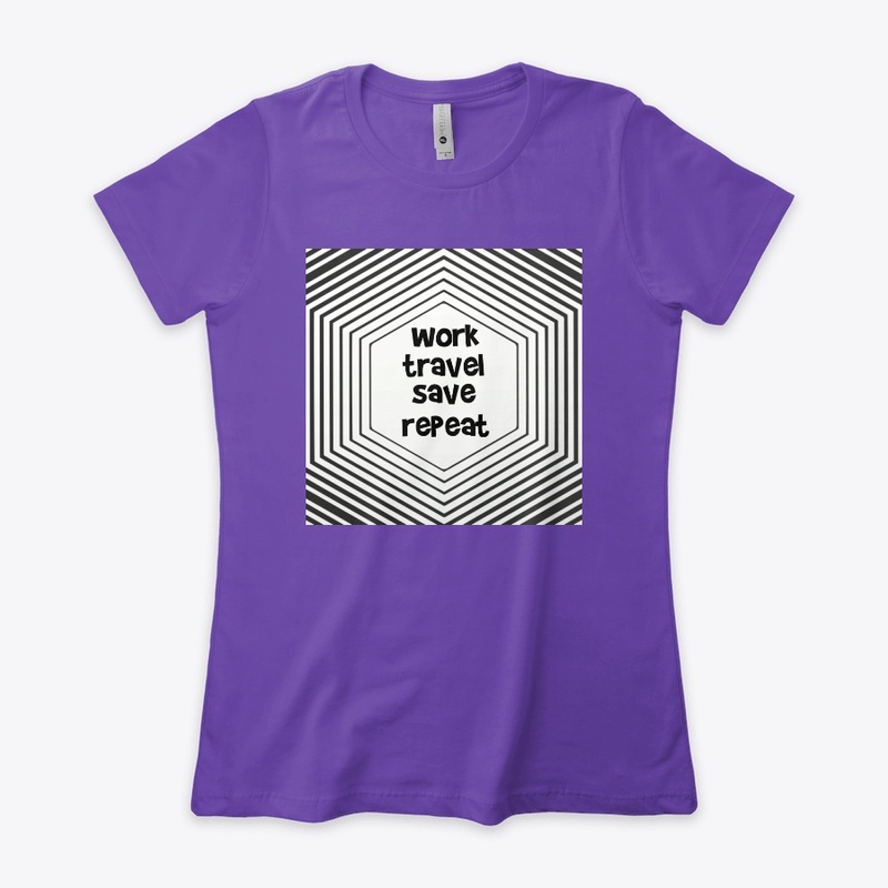  Work travel save repeat 
