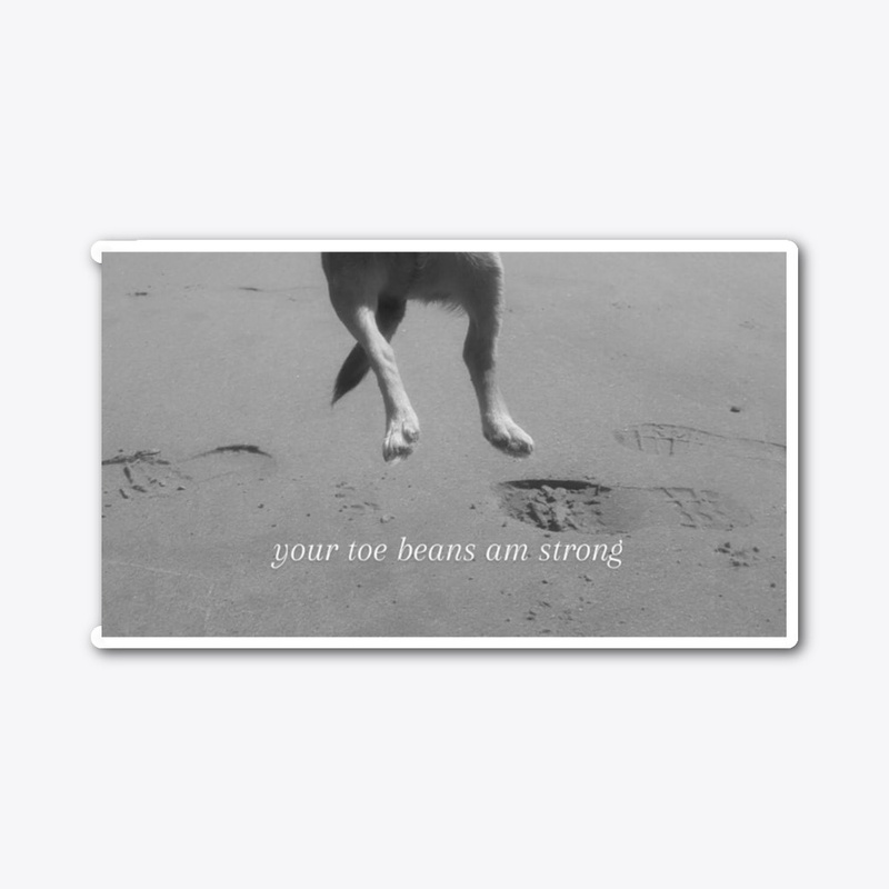 your toe beans...
