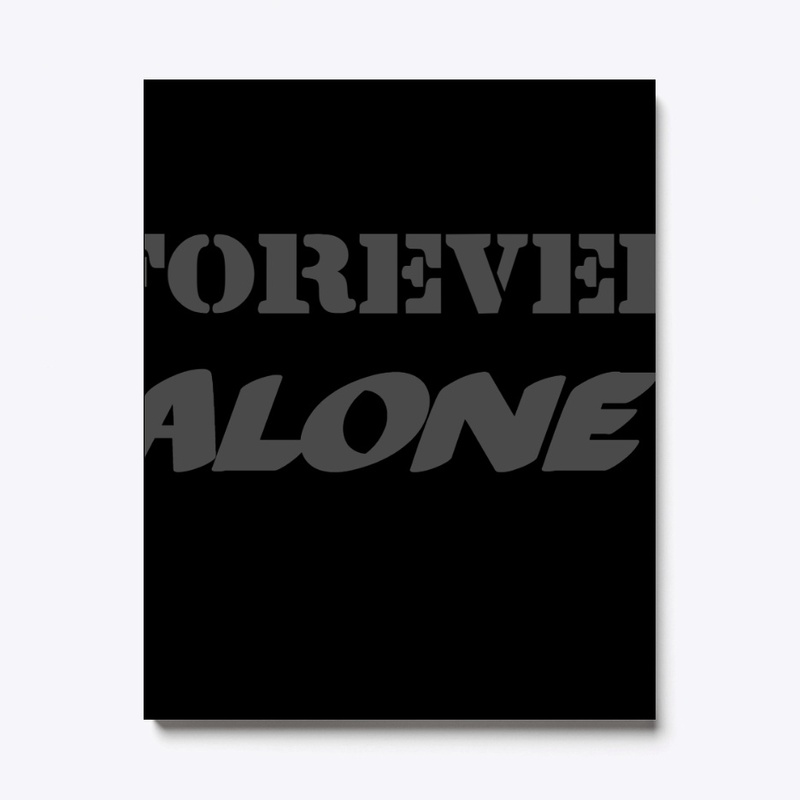 forever alone print product