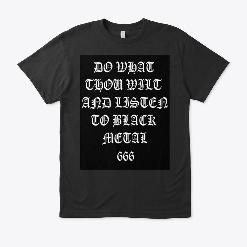 DO WHAT THOU WILT