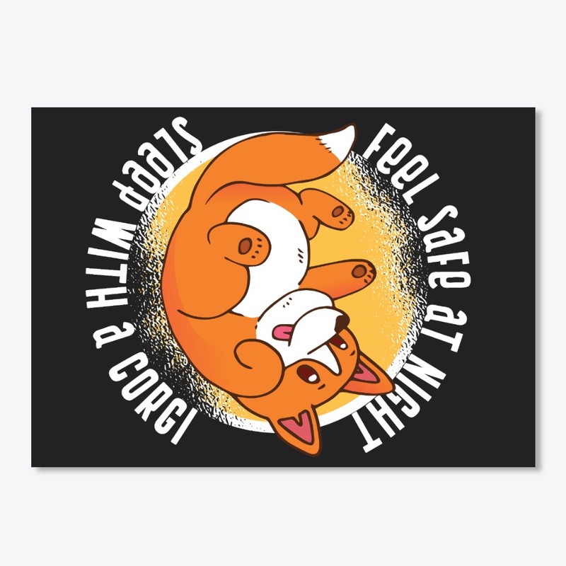 Feel Safe At Night, Sleep With A Corgi