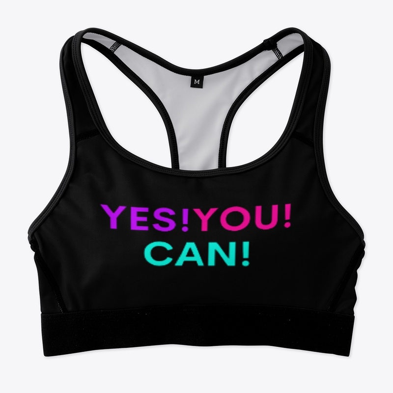 The "YES YOU CAN" Collection!
