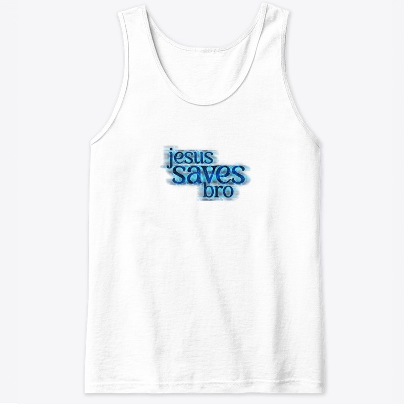 jesus saves bro