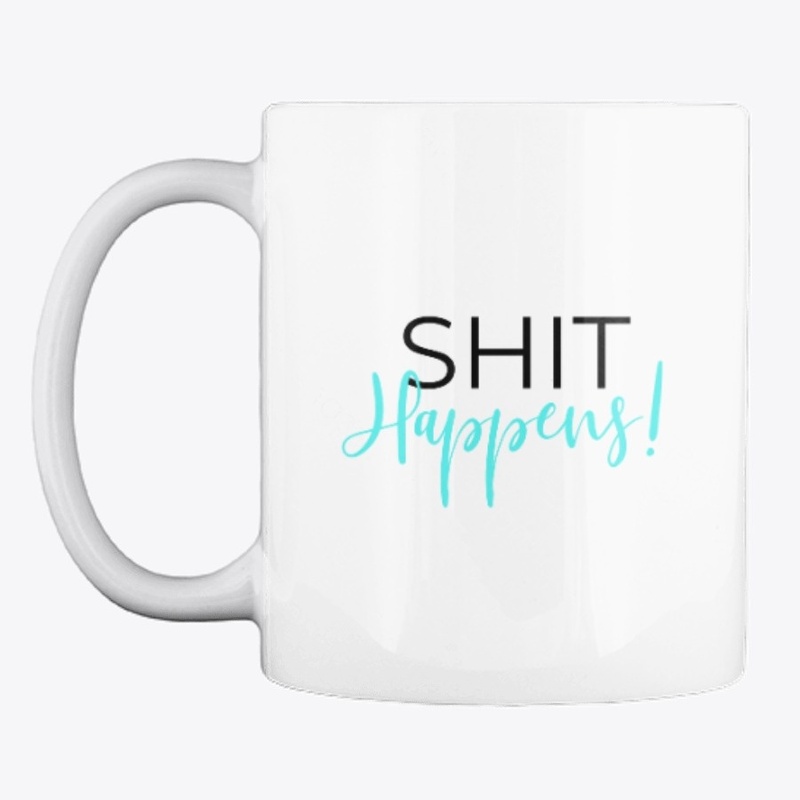 Shit Happens Merch