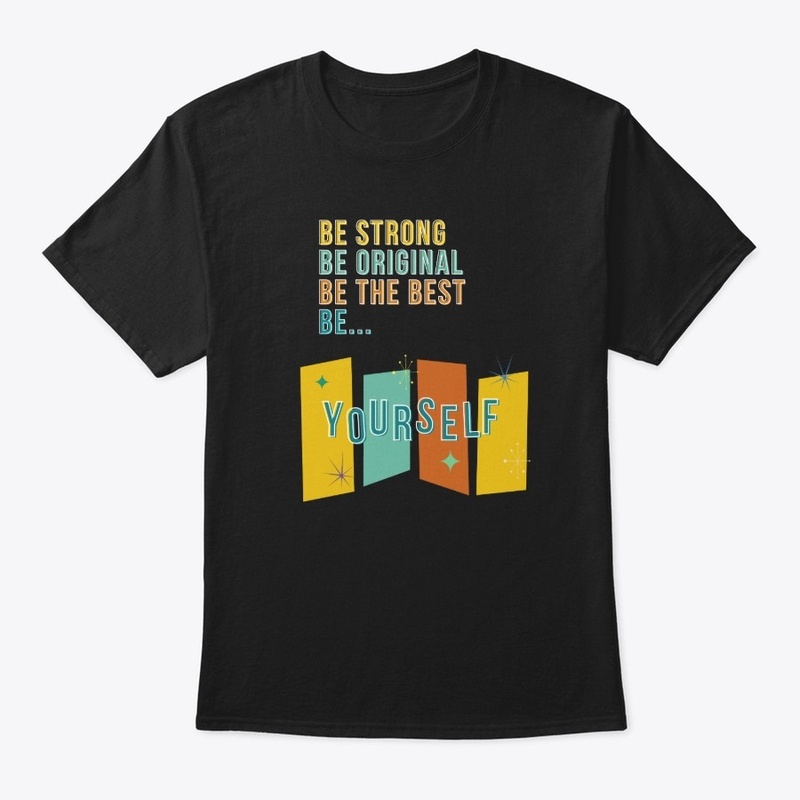 BE...YOURSELF