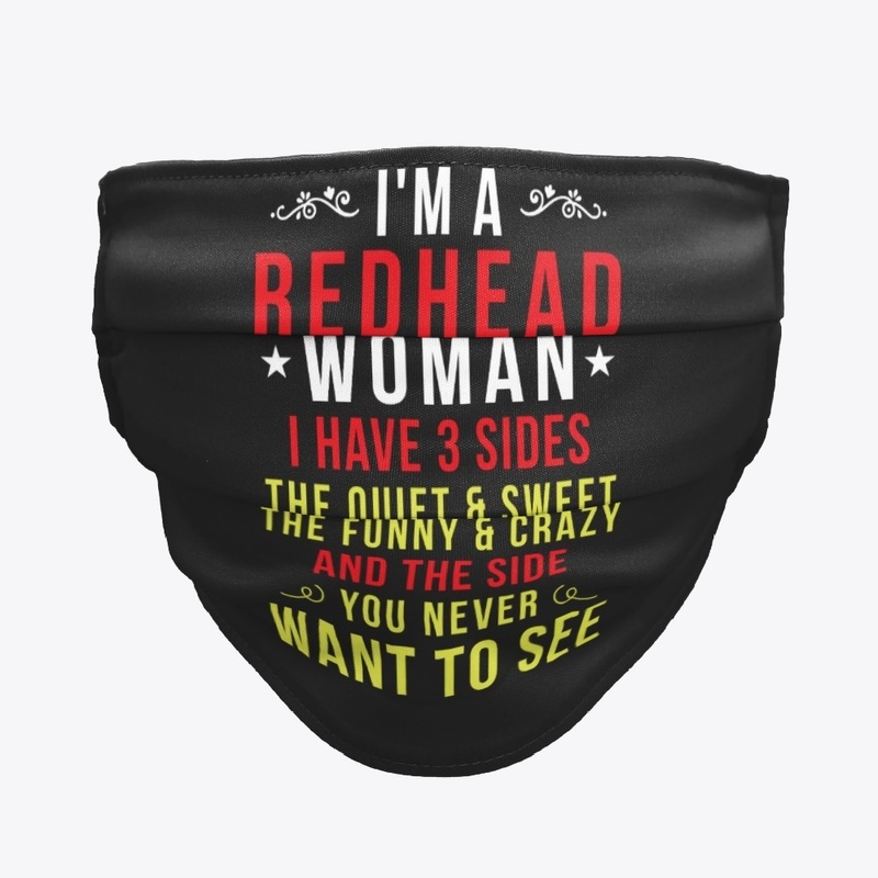 I redhead women I have 3 sides
